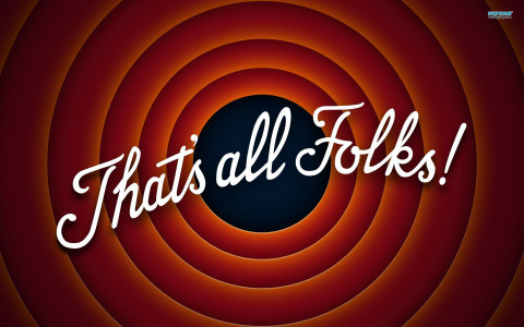 That's all Folks!
